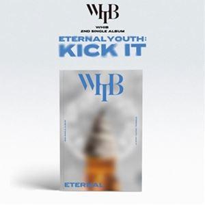 輸入盤 WHIB / 2ND SINGLE ： ETERNAL YOUTH ： KICK IT [C...
