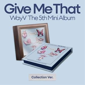 輸入盤 WAYV / 5TH MINI ALBUM ： GIVE ME THAT （BOX VER.） [CD]｜guruguru