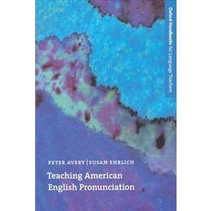 Oxford Handbooks for Language Teachers Teaching American English Pronunciation