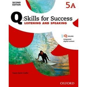 Q： Skills for Success 2E： Listening ＆ Speaking Level 5 Student Book A with iQ： Online｜guruguru