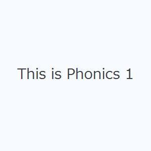 This is Phonics 1