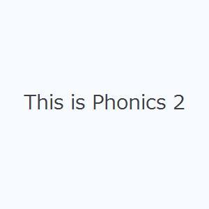 This is Phonics 2