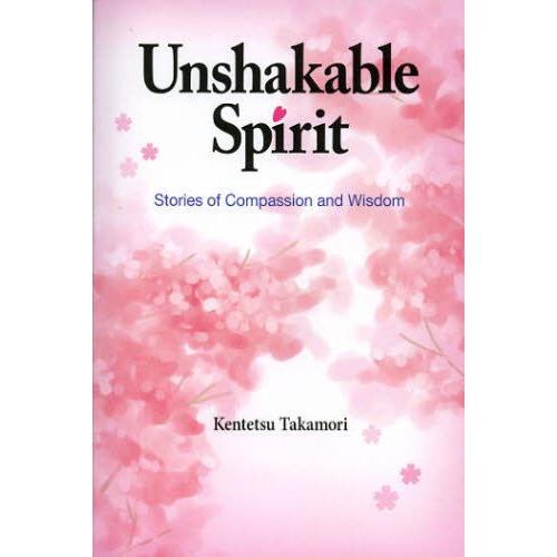 Unshakable Spirit Stories of Compassion and Wisdom