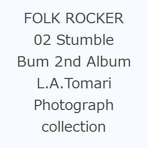 FOLK ROCKER 02 Stumble Bum 2nd Album L.A.Tomari Ph...