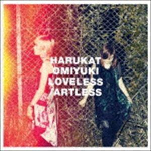 ハルカトミユキ / LOVELESS／ARTLESS（通常盤） [CD]｜guruguru