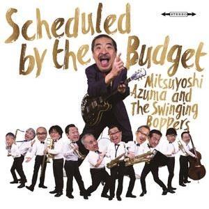 吾妻光良＆The Swinging Boppers / Scheduled by the Budget [CD]