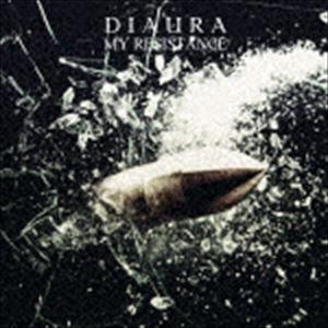 DIAURA / MY RESISTANCE（B-TYPE） [CD]