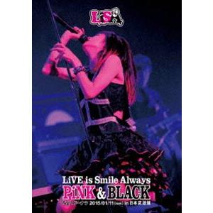 LiSA／LiVE is Smile Always〜PiNK＆BLACK〜in日本武道館「ちょこドーナツ」 [DVD]｜guruguru