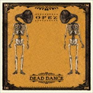 オペズ / デッド・ダンス [CD]｜guruguru