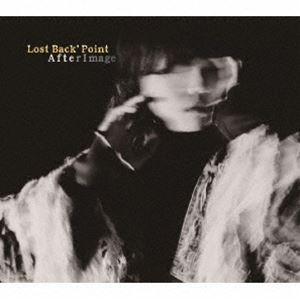 Lost Back’ Point / After image [CD]