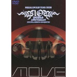 m.o.v.e／m.o.v.e 10 YEARS ANNIVERSARY MEGALOPOLIS T...