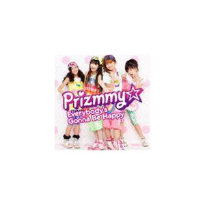 Prizmmy☆ / エブリバディーズ ゴナ ビー ハッピー [CD]｜guruguru