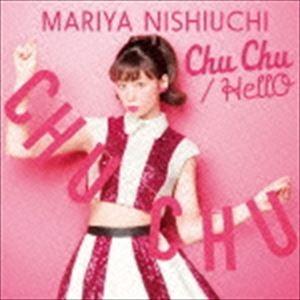 西内まりや / Chu Chu／HellO（初回生産限定盤／CD＋DVD） [CD]