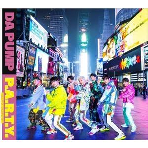 DA PUMP / P.A.R.T.Y. 〜ユニバース・フェスティバル〜（初回生産限定盤／CD＋DVD） [CD]｜guruguru