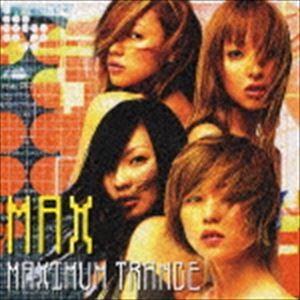 MAX / MAXIMUM TRANCE [CD]｜guruguru