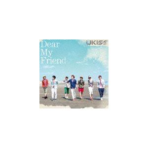 U-Kiss / Dear My Friend（初回生産限定盤／ジャケットB） [CD]