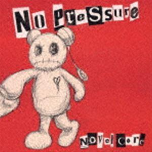 Novel Core / No Pressure（初回生産限定盤／CD＋Blu-ray（スマプラ対応）） [CD]｜guruguru