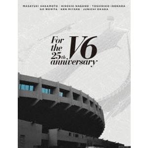 V6／For the 25th anniversary（初回盤B） [Blu-ray]｜guruguru