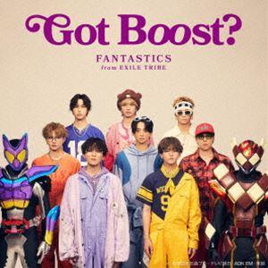 FANTASTICS from EXILE TRIBE / Got Boost?（数量限定盤） [CD