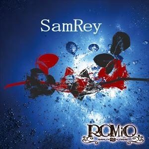 ROMiO. / SamRey [CD]