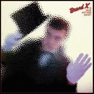 ブランドX / イズ・ゼア・エニシング・アバウト?（SHM-CD） [CD]