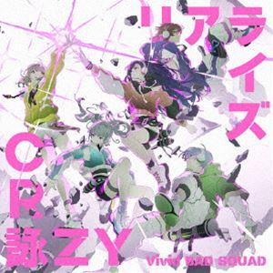 Vivid BAD SQUAD / リアライズ／CR詠ZY [CD]