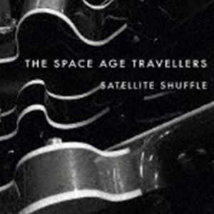 ザ・スペース・エイジ・トラヴェラーズ / サテライト・シャッフル [CD]