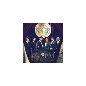 2PM / REPUBLIC OF 2PM（通常盤） [CD]