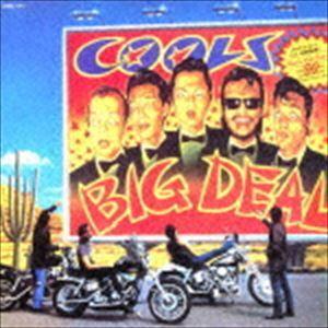 クールスRC / ビッグ・ディール [CD]