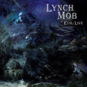LYNCH MOB / EVIL： LIVE [CD]