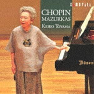 遠山慶子（p） / ショパン：マズルカ集 [CD]