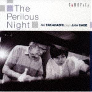 高橋アキ / 危険な夜-高橋アキ プレイズ ジョン・ケージ [CD]