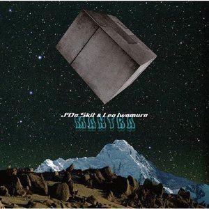 J’Da Skit ＆ Leo Iwamura / MANTRA [CD]