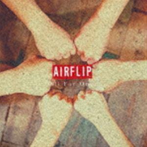 AIRFLIP / All For One [CD]