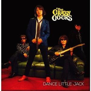 The Crazy Cocks / DANCE LITTLE JACK [CD]