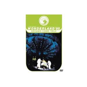 DREAMS COME TRUE／WONDERLAND'95 史上最強の移動遊園地