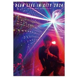 DEEN LIVE IN CITY 2024 〜for funky groovers〜（通常盤） [...
