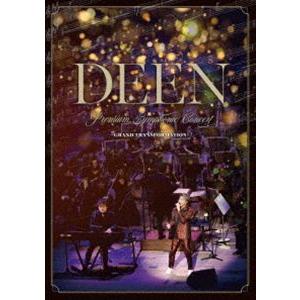 DEEN Premium Symphonic Concert -GRAND TRANSFORMATI...
