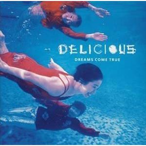 DREAMS COME TRUE / DELICIOUS [CD]｜guruguru