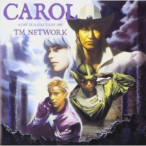 TM NETWORK / CAROL [CD]