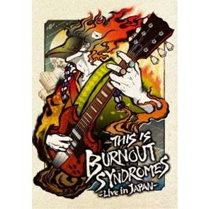 THIS IS BURNOUT SYNDROMES-Live in JAPAN-（完全生産限定盤） ...