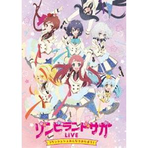 ゾンビランドサガLIVE～フランシュシュ LIVE OF THE DEAD\"\"… ゾンビランドサガLIVE〜フランシュシュ LIVE OF THE DEAD“R