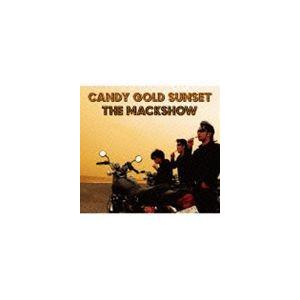 THE MACKSHOW / CANDY GOLD SUNSET 〜燃えるサンセット〜 [CD]