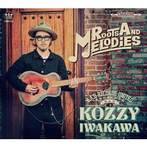 KOZZY IWAKAWA / ROOTS AND MELODIES [CD]｜guruguru