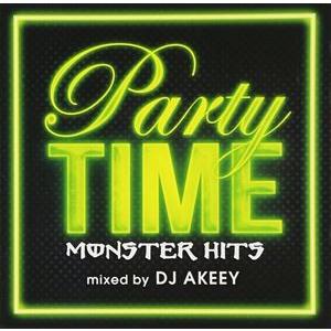 DJ AKEEY（MIX） / Party TIME -MONSTER HITS- mixed by DJ AKEEY [CD]｜guruguru