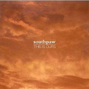 South Paw / This Is Ours [CD]