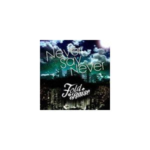 Fold or Raise / Never Say Never [CD]