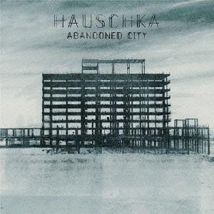 ハウシュカ / Abandoned City [CD]｜guruguru