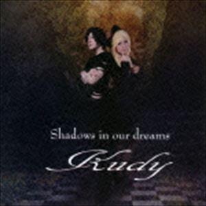 Kudy / Shadows in our dreams [CD]｜guruguru