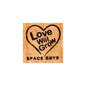 SPACE BOYS / Love Will Grow [CD]